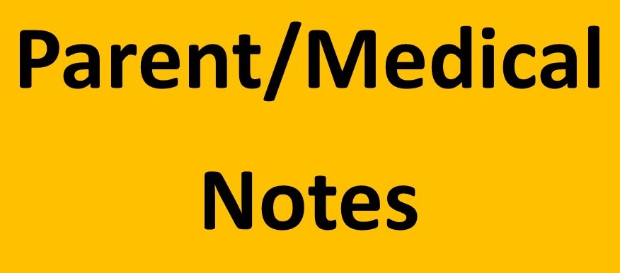Parent/Medical Notes